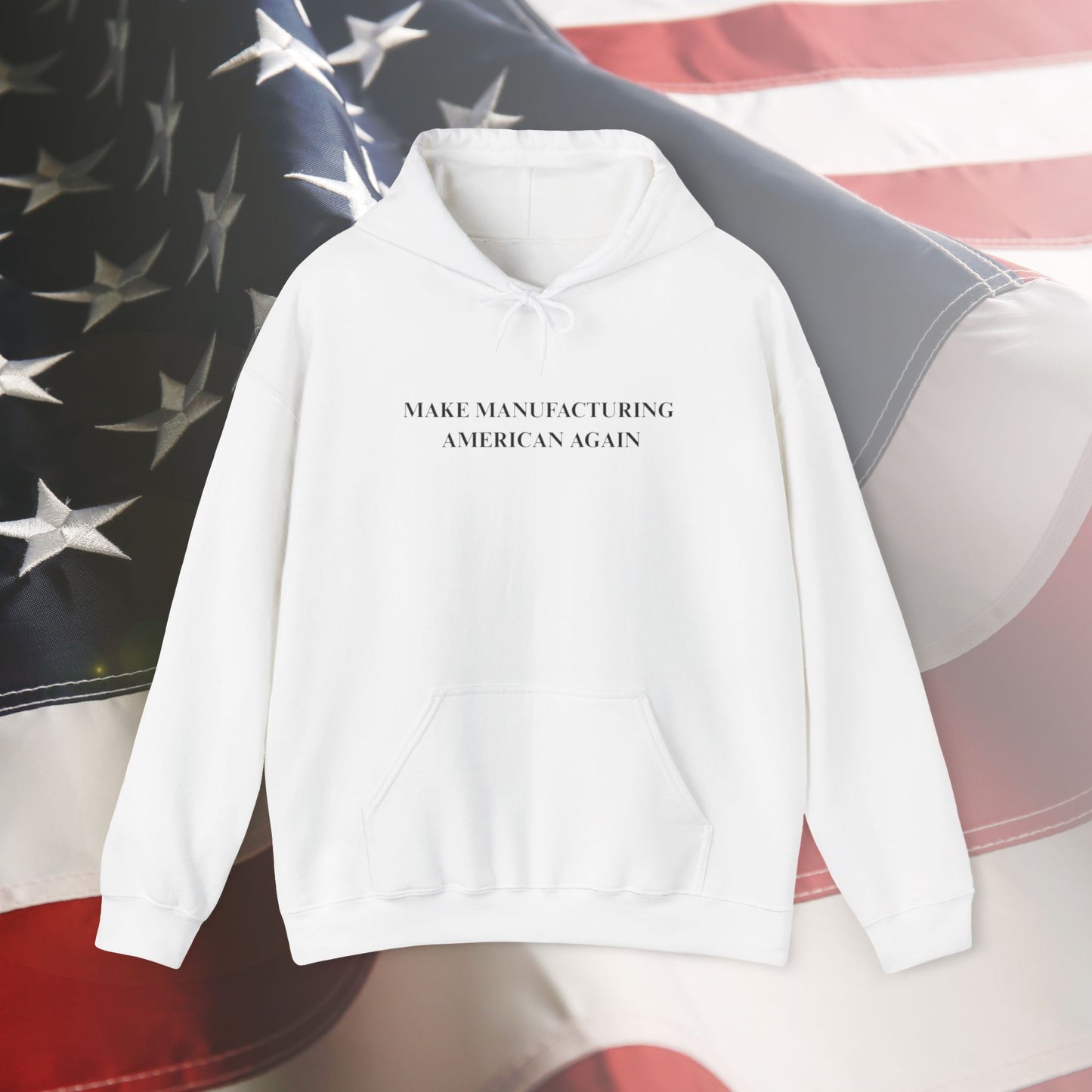 Make Manufacturing American Again - Unisex Hoodie