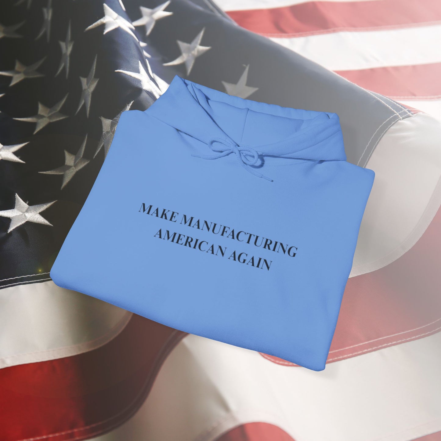 Make Manufacturing American Again - Unisex Hoodie
