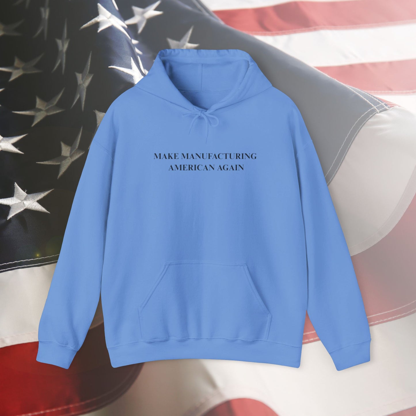 Make Manufacturing American Again - Unisex Hoodie