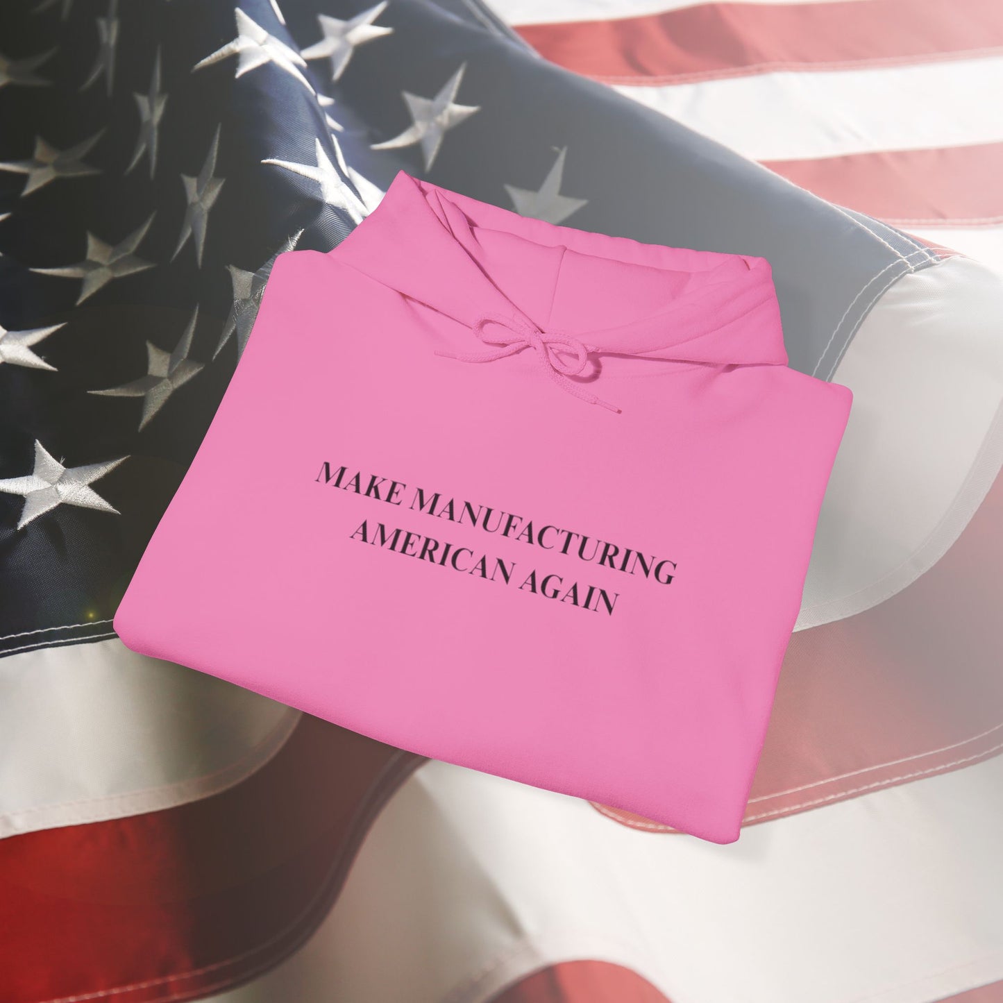 Make Manufacturing American Again - Unisex Hoodie